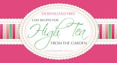 the recipe for high tea from the garden is shown on a pink background with white trim