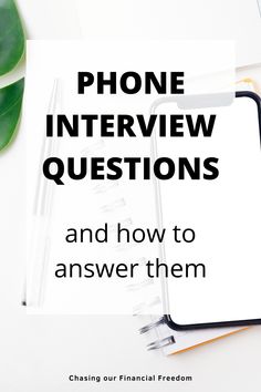 a phone with text that reads, phone interview questions and how to answer them?