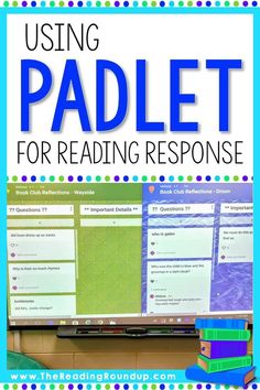 a computer screen with the words using padlet for reading response on it and an image of