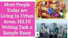 some people are living in urban areas, ielts writing task 2 sample essays