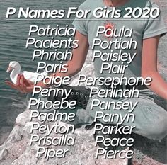 P Names For Girls, P Names, Cool Boy Names, Names For Girls, Baby Name List