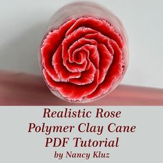 realistic rose polymer clay cane with text reading realistic rose polymer clay cane