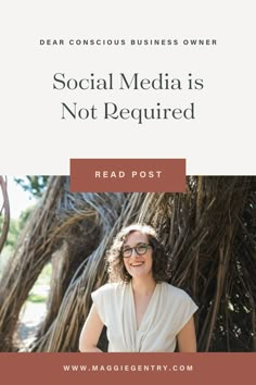 a woman standing in front of a tree with the words social media is not required