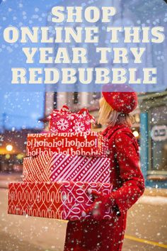 a woman in red coat and hat carrying presents with text overlay that reads shop online this year try redbubble