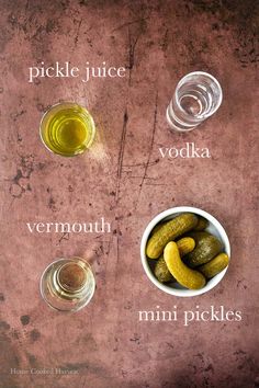 pickles, vodka and vodka in bowls on a table with words describing the ingredients