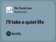 a sign that says, no surprise radiohead i'll take a quiet life