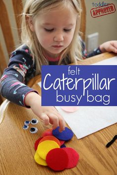 Toddler Approved!: Felt Caterpillar Busy Bag {Busy Bags for Kids} Making Felt, Bags For Kids, Quiet Activities