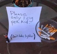 a sign that says please only ig per kid don't take lighters