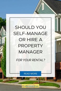 a sign that says should you self - manage or hire a property manager for your rental?