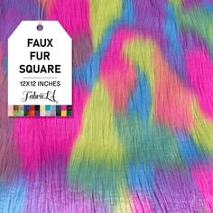 the fabric is multicolored and has a price tag on it that says faux fur square