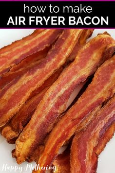 how to make air fryer bacon on a white plate