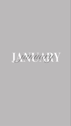 the word january written in white on a gray background