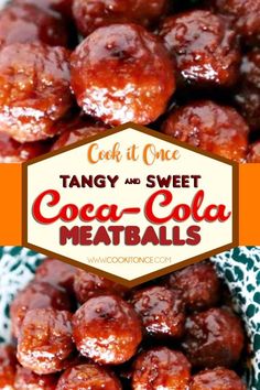 some food that is sitting on top of a plate with the words, cook it once tangy and sweet coca cola meatballs