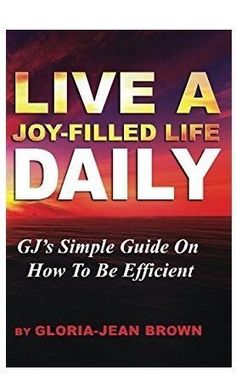 the book cover for live a joy - filled life daily