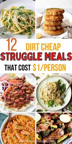 twelve different pictures with the words 12 dirt cheap struggle meals that cost $ 1 / person