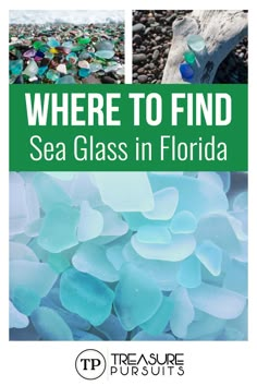 the words where to find sea glass in florida