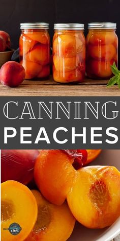 canning peaches in mason jars with text overlay that says canning peaches on it