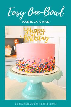 a birthday cake with sprinkles and the words easy one - bowl vanilla cake