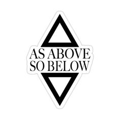 the as above so below sticker is shown in black and white on a white background