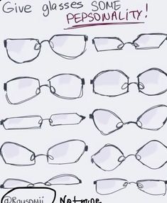 the glasses are drawn in different ways to describe what they are and how it looks like