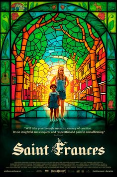 the movie poster for saint frances with two children standing in front of stained glass window