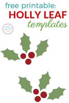 free printable holly leaf templates for christmas cards, crafts and more with text overlay