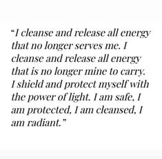 an image with the words i clean and release all energy that no longer serves me