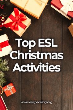 christmas presents with the words top esl christmas activities