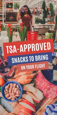 a woman standing in front of a table filled with assorted foods and vegetables, text reads tsa approved snacks to bring on your flight