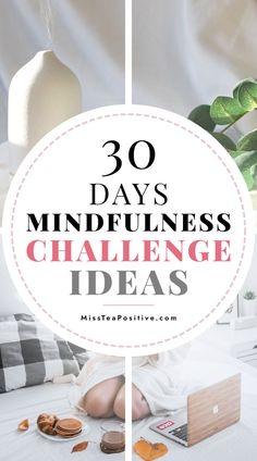 How to be mindful everyday? Try these 30 day mindfulness challenge ideas! These monthly challenge activities include healthy living tips for women, positive mindful living tricks, quick 5-minute wellness activities like meditation, how to relax your mind at work, and weekly mindfulness challenge ideas for spring, winter, fall, etc.