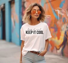 Keep it cool Keep it real Shirt, minimalist women tshirt, outdoor shirt, everyday outfit, summer tee, cool gift for her, gift for her by SeriousBaconCo on Etsy Business Casual Outfit, Keep It Cool, Graphic Tee Outfits, Minimalist Women, Emanuel Ungaro, Women Tshirt, Outdoor Shirt, Best Gifts For Her, Keep It Real