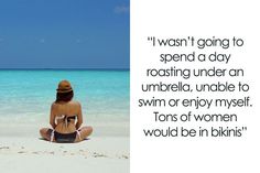 a woman sitting on top of a sandy beach next to the ocean with a quote above her