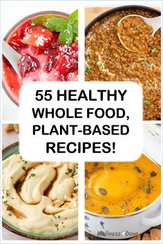 the top five healthy whole food, plant - based recipes are featured in this post