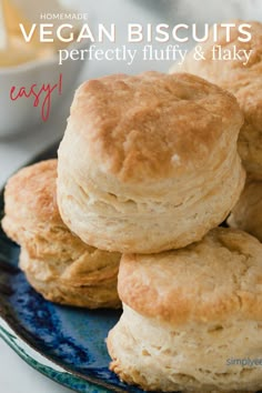 three biscuits stacked on top of each other with the words vegan biscuits perfectly fluffy and flaky