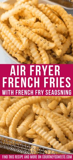 air fryer french fries in a basket with text overlay that reads, air fryer french fries with french fry seasoning