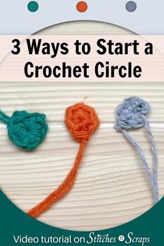 three crochet circles with the words 3 ways to start a crochet circle