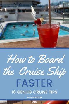 a red drink sitting on top of a wooden table next to a swimming pool with the words how to board the cruise ship faster