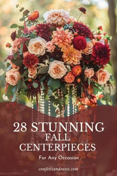 an arrangement of flowers with the words 28 stunning fall centerpieces for any occasion