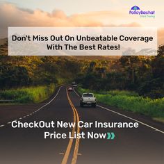 a car driving down a road with the text don't miss out on unbeatable coverage with the best rate