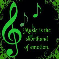 music is the shorthand of emotion with green musical notes and swirls on a black background