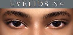 an advertisement for eyelids n4 with the image of a woman's eyes