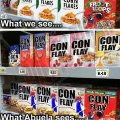 cereal boxes are stacked on shelves in a grocery store, with the caption what abuela sees