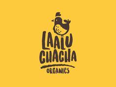 the logo for an organic product called laiu chacila, with a bird on it