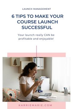 a woman sitting in front of a laptop with the text 6 tips to make your course launch