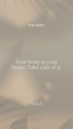 the body your body is your home take care of it - alon, quotes