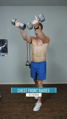 a man lifting two dumbbells while standing in front of a wall with the words chest front raises