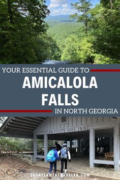 two people standing in front of a building with the words your essential guide to amicolaa falls in north georgia