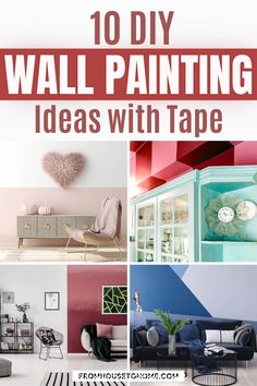 the top 10 diy wall painting ideas with tape on them and below it is a collage of different pictures