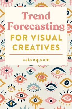 the words trend forecasting for visual creatives are in front of an image of colorful