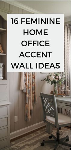 a white desk and chair with the words feminine home office accent wall ideas